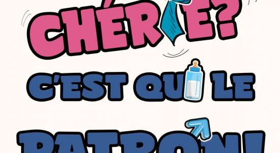 Théâtre – Alors chérie c’est qui le patron