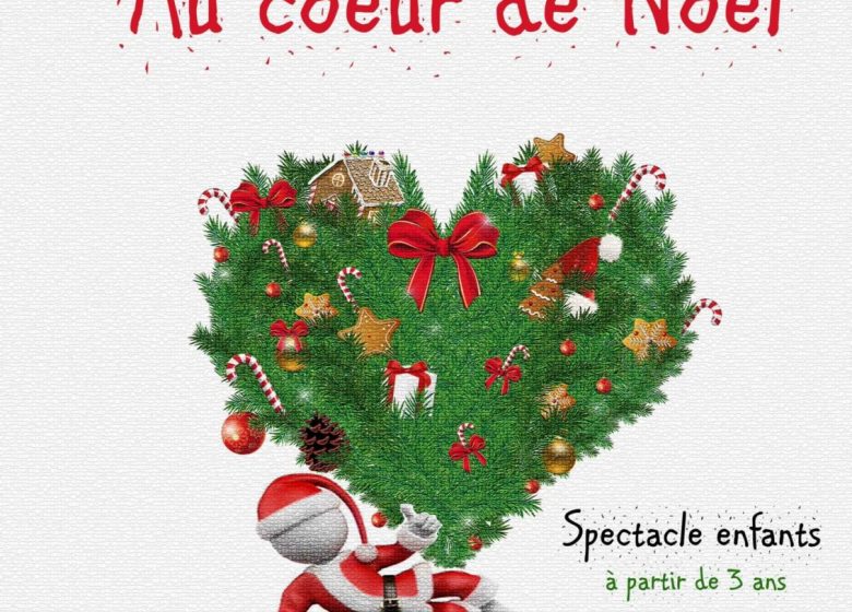 Spectacle – Au coeur de Noël