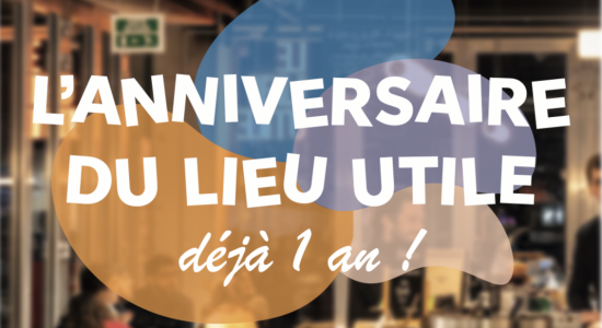Le Lieu Utile fête ses 1 an