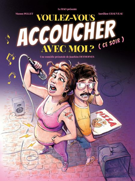 Spectacle -Voulez-vous accoucher avec moi ce soir