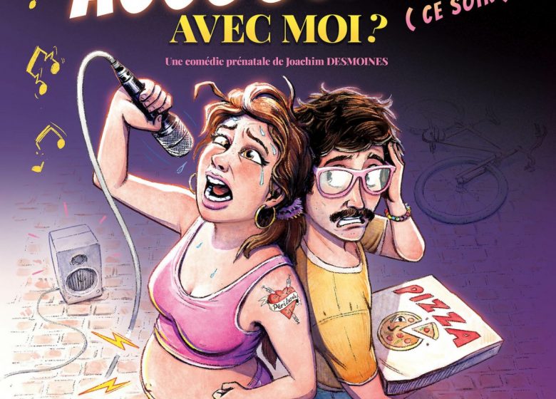 Spectacle -Voulez-vous accoucher avec moi ce soir