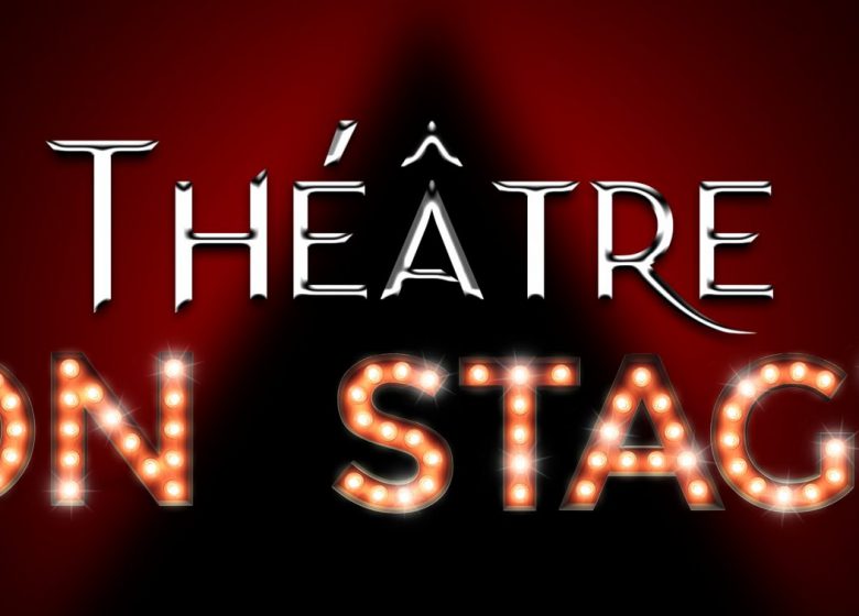 Théâtre On Stage