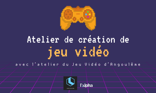 Atelier – Création d&rsquo;un jeu vidéo