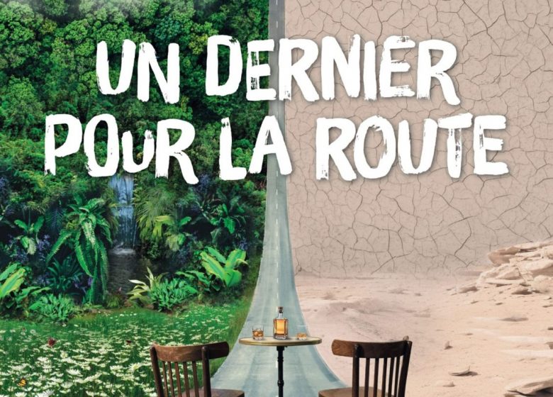 Spectacle – Un dernier pour la route