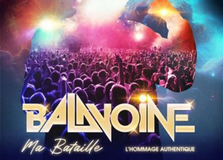 Concert – Balavoine, ma bataille