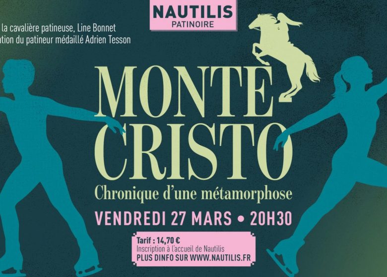 Spectacle – Monte Cristo, chronique d&rsquo;une métamorphose